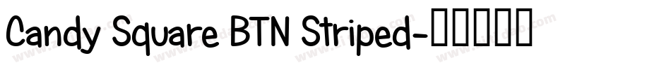 Candy Square BTN Striped字体转换